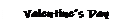 Text Box: Valentine�s Day